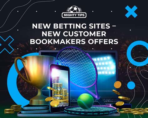 Best New Betting Sites & New Online Bookmakers [2024].